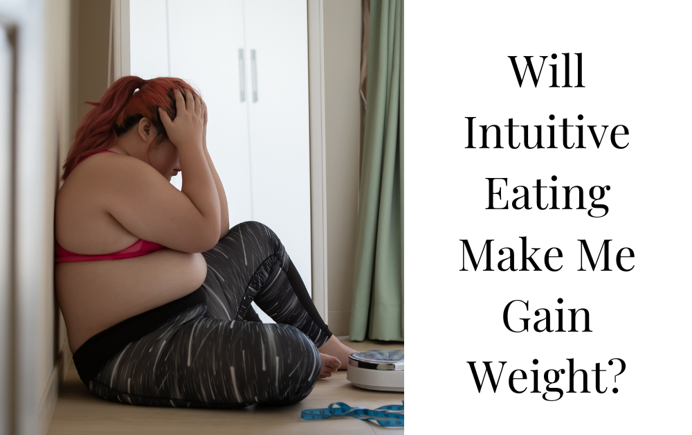 Cis-woman with head in hands will intuitive eating cause weight gain?