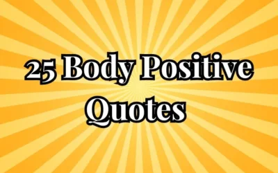 25 Body Positive Quotes for Plus Sized People